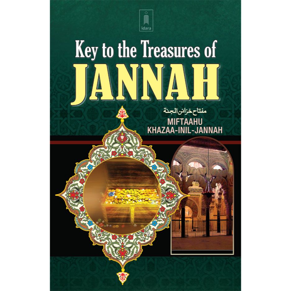 Key to The Treasures of Jannah – Miftaahu Khazaa-inil-Jannah | Hardbound by: Dr. Yunus Moosa