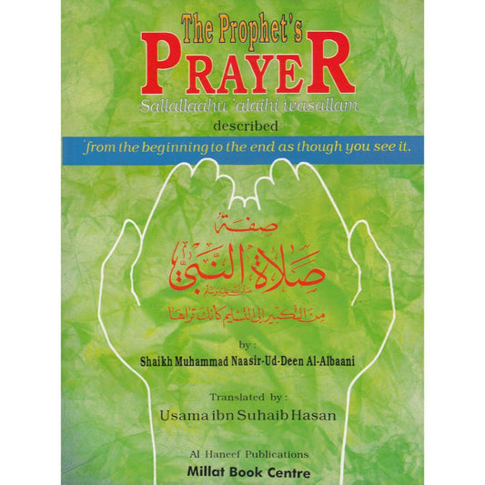 The Prophet’s ﷺ Prayer Described – From the Beginning to the End As Though You See It (PB)