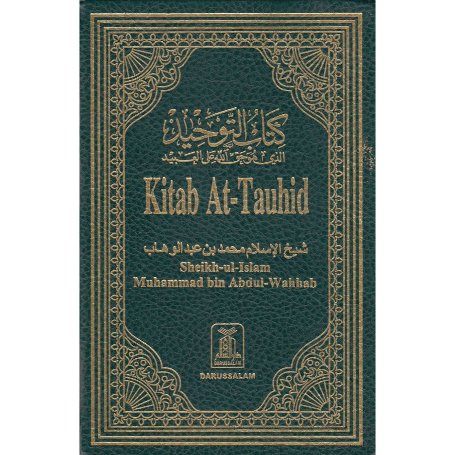 Kitab At Tawheed – The Book of Monotheism (HB) by: Mohammad bin Abdul Wahhab