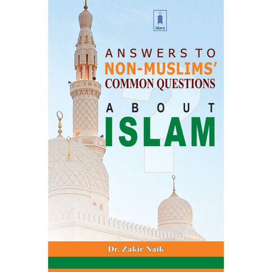 Answers to Non Muslims Common Questions About Islam