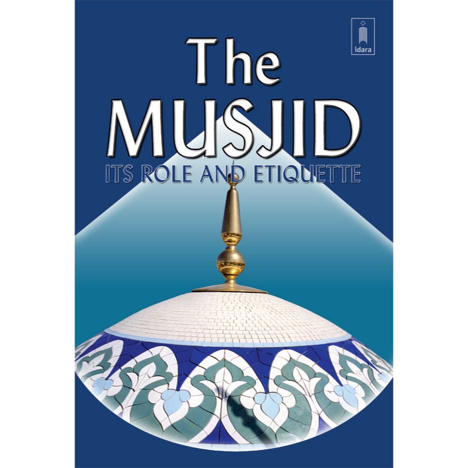 The MUSJID – Its Role and Etiquettes