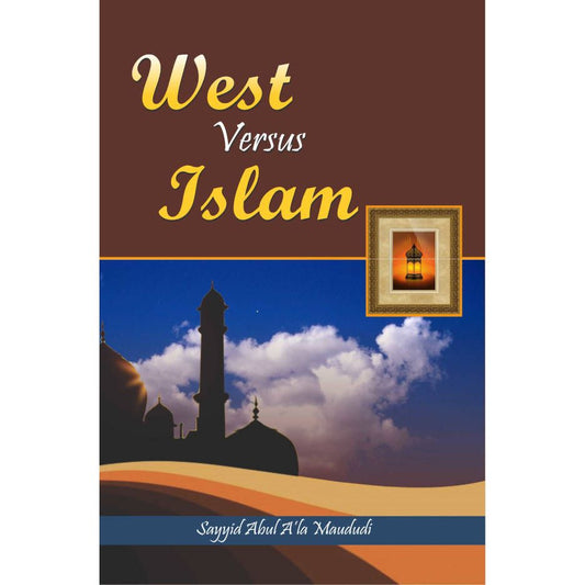 West versus Islam (PB) by: Maulana Sayyid Abul Ala Maududi