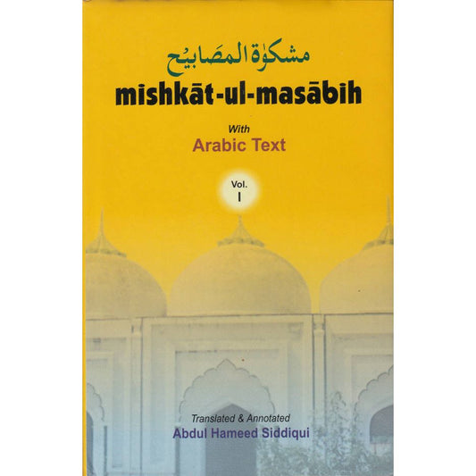 Mishkat-ul-Masabih English-Arabic | 3 Volume set (HB) by: Muḥammad ibn ʻAbd Allāh Khatib Al-Tabrizi translated by: Abdul Hameed Siddiqui