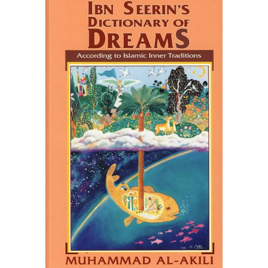 Dictionary of Dreams According to Islam Inner Traditions (Tafsir-ul Ahlam)