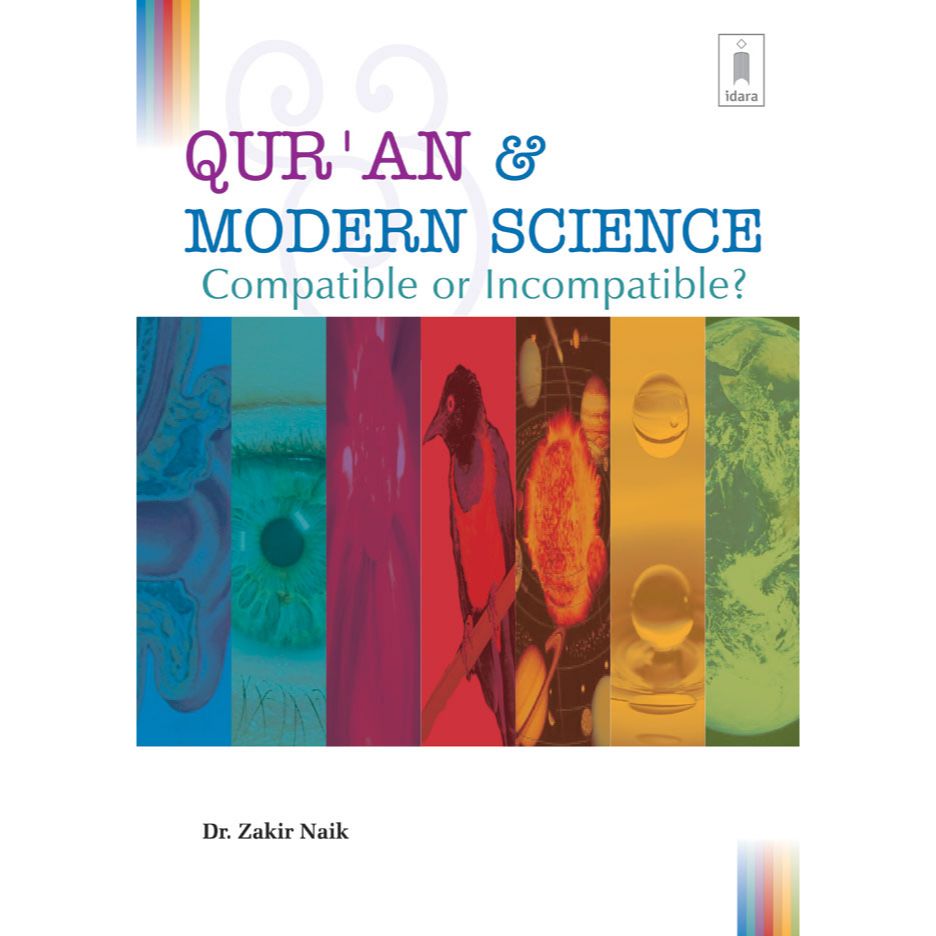 Quran and Modern Science : Compatible or Incompatible (Multi Coloured Inside Pages) by: Dr. Zakir Naik