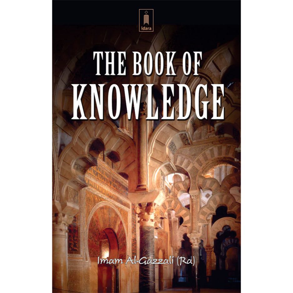 Book of Knowledge : Imam Al-Ghazzali