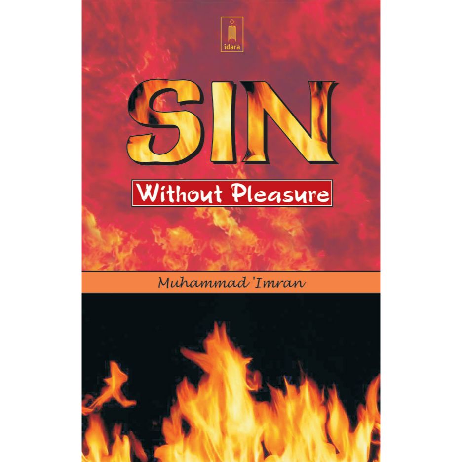 Sin Without Pleasure by: Muhammad Imran