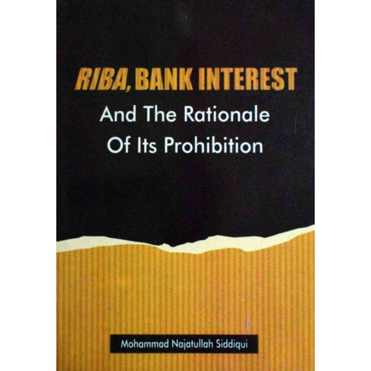 Riba, Bank Interest and the Rationale of Its Prohibition (PB)