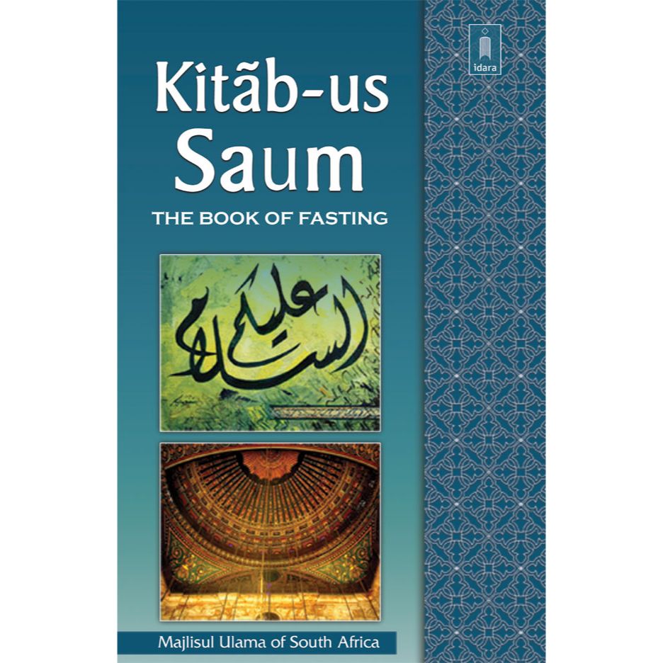 Kitabus Saum – The Book of Fasting | English by: Majlisul Ulama of South Africa