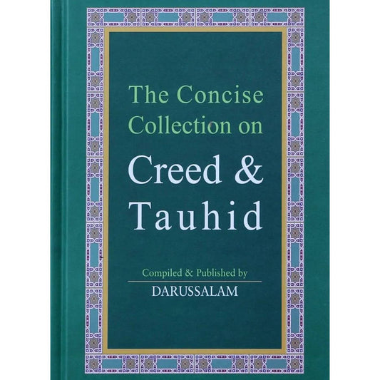 The Concise Collection of Creed and Tauhid | English (HB) by: Darussalam Research Center