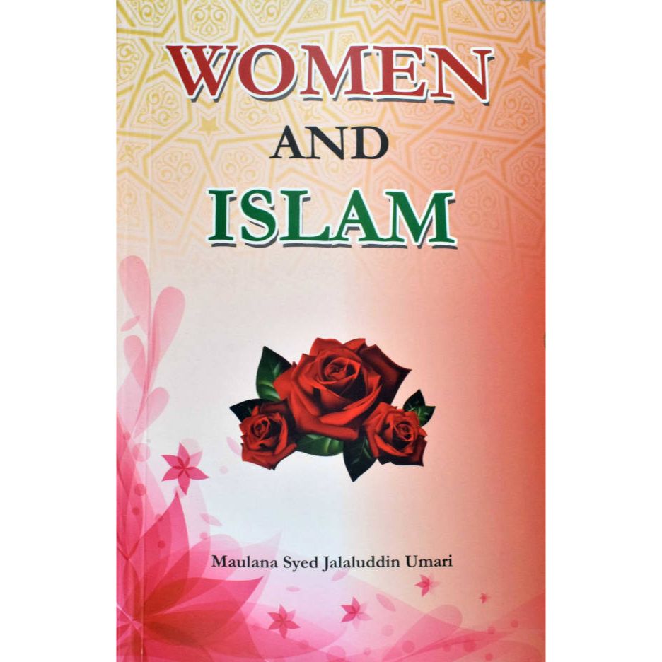 Women and Islam (PB) by: Maulana Sayyid Jalaluddin Umar