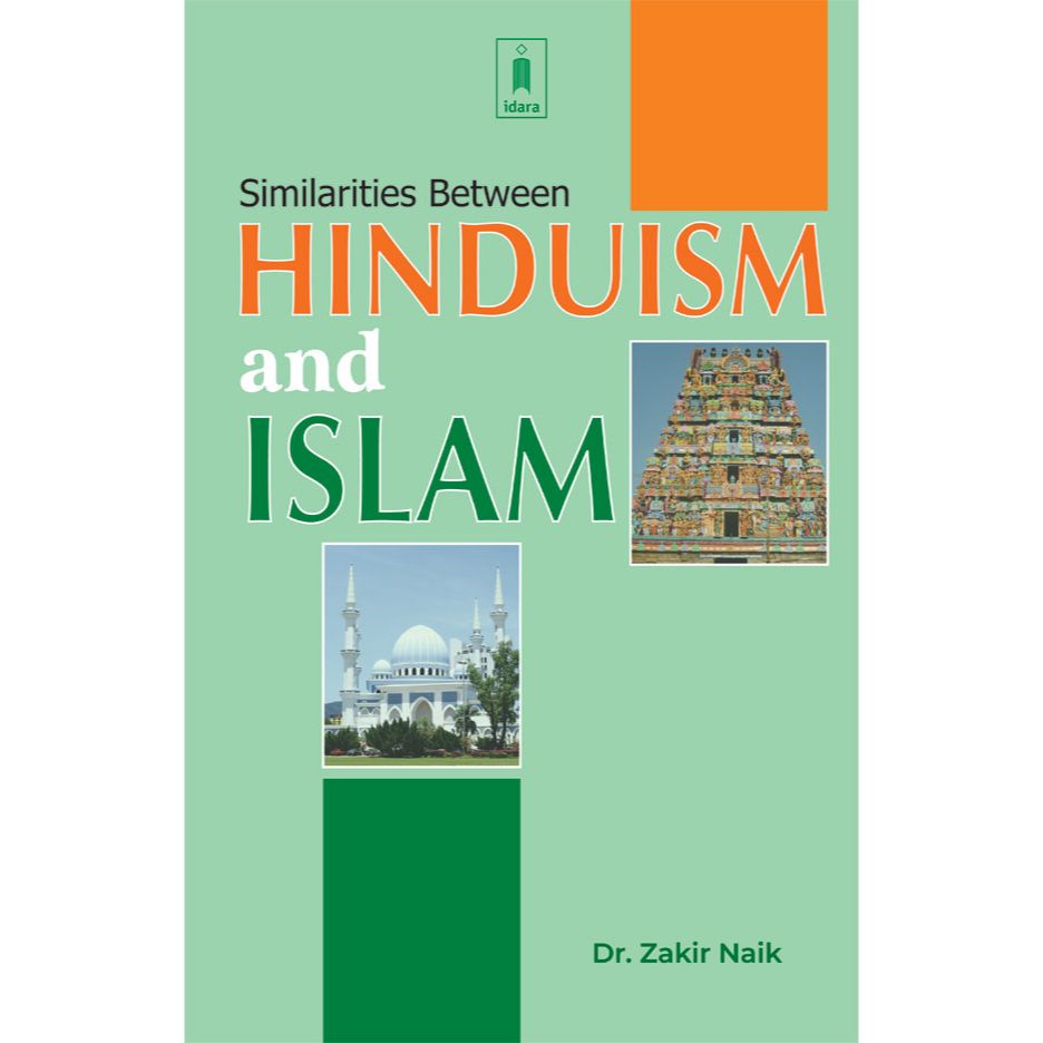 Similarities between Hinduism and Islam by: Dr. Zakir Naik