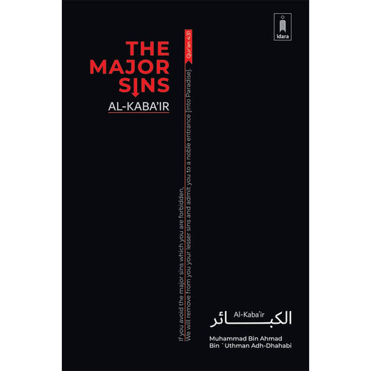 Al-Kabair – The Major Sins by: Muhammad Ibn Uthman Adh-Dhahabi