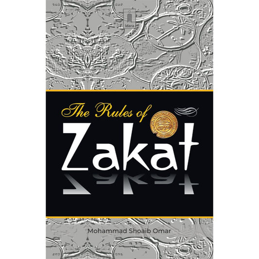 Rules of Zakat by: Mohammad Shoaib Omar
