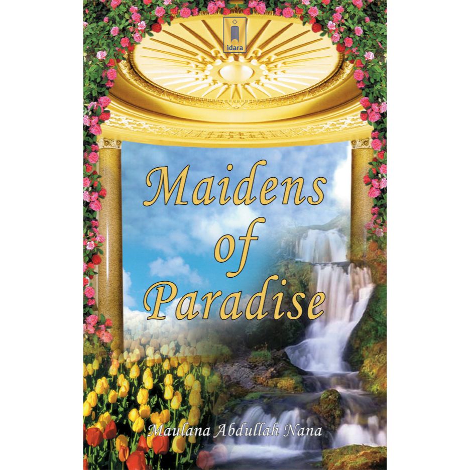 Maidens of Paradise by: M. Abdullah Nana