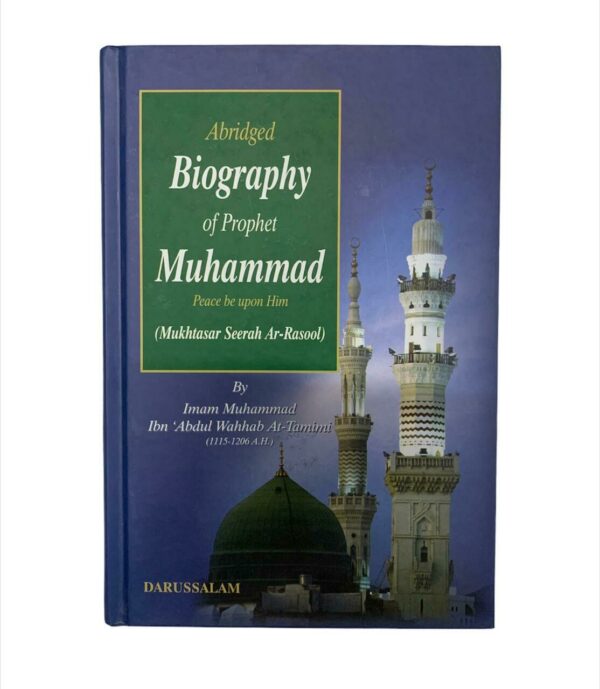 Abridged Biography Of Prophet Muhammad(Peace be upon Him)