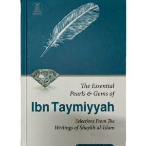 The Essential Pearls and Gems of Ibn Taimiyah