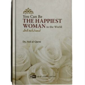You Can Be The Happiest Woman In The World