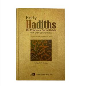 Forty Hadiths On Poisonous Social Habits