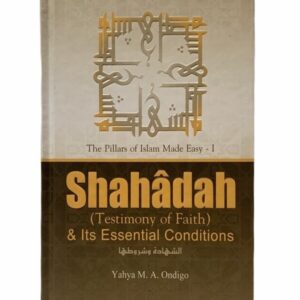Shahadah And Its Essential Conditions