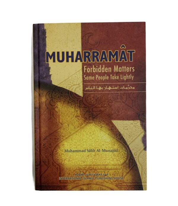 Muharramat- Forbidden Matters Some People Take Lightly