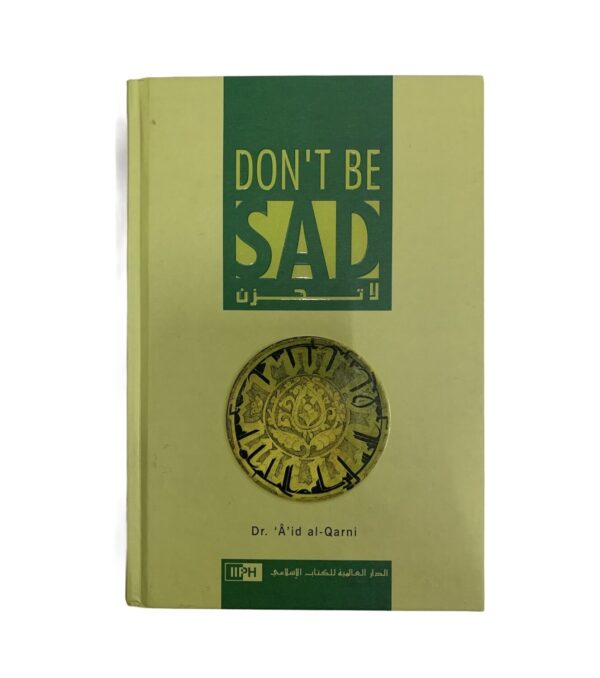 Don't Be Sad by Dr A'id Al Qarni