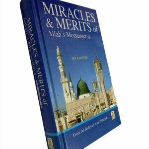 Miracles & Merits of ALLAH's Messenger