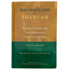 Manmade Laws vs. Shari‘ah: Ruling by Laws Other Than What Allah Revealed