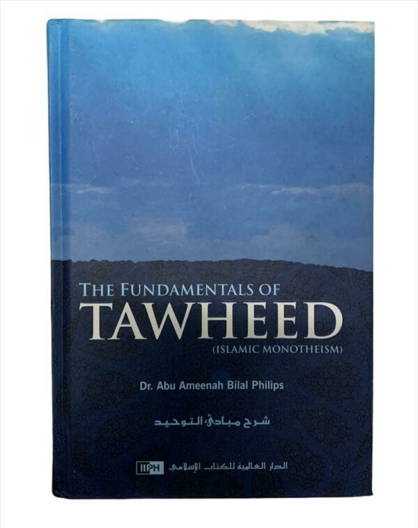 The Fundamentals of Tawheed: Islamic Monotheism