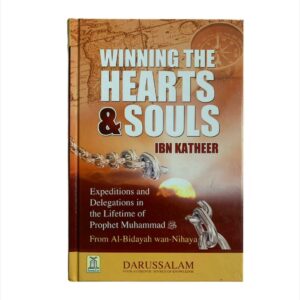 Winning The Hearts & Souls : From Al - Bidayah wan - Nihayah