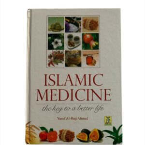 Islamic Medicine : The Key To A Better Life