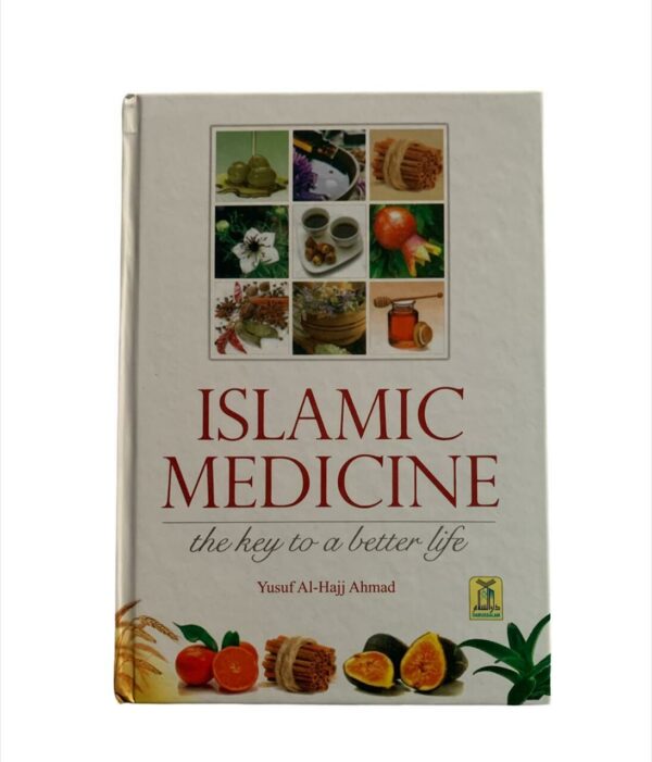 Islamic Medicine : The Key To A Better Life