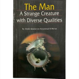 The Man A Strange Creature with Diverse Qualities
