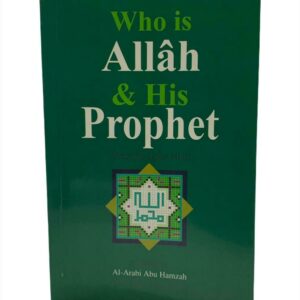 Who Is Allah & His Prophet