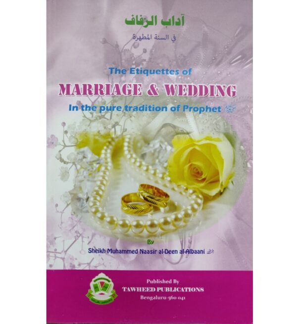 The Etiquettes of Marriage: In the pure tradition of Prophet