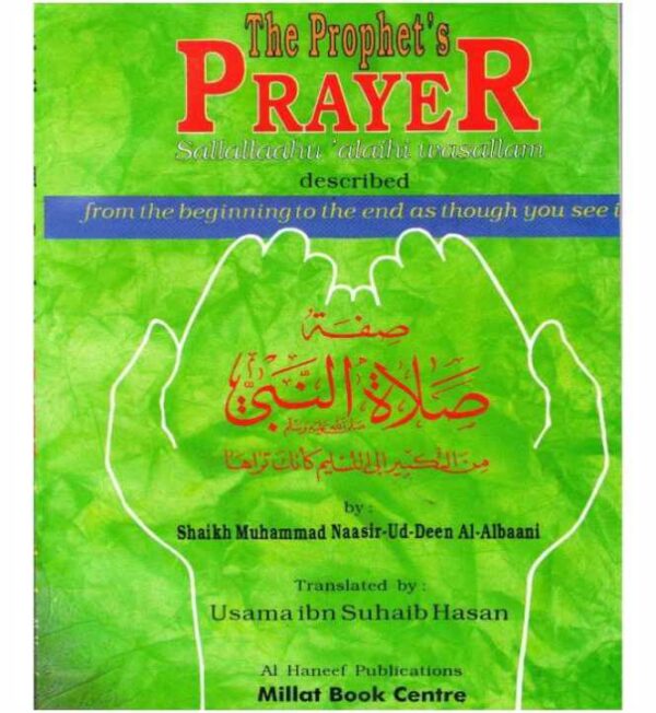 The Prophet’s Prayer Described by Sheikh Naasir-ud-din Al-Albaani